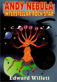 Andy Nebula : Interstellar Rock Star