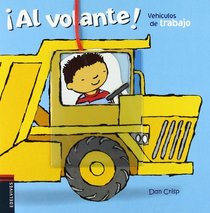 Vehiculos de trabajo/ Working Hard (Al Volante/ Little Drivers) (Spanish Edition)