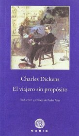 El viajero sin proposito / The Traveler without a Purpose (Spanish Edition)