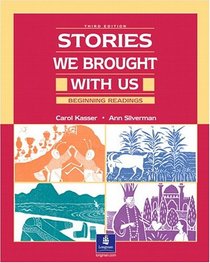 Stories We Brought with Us: Beginning Readings, Third Edition