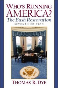 Who's Running America? The Bush Restoration (7th Edition)