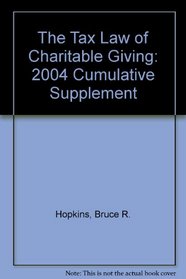 The Tax Law of Charitable Giving, 2004 Cumulative Supplement
