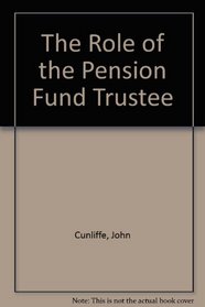 The Role of the Pension Fund Trustee