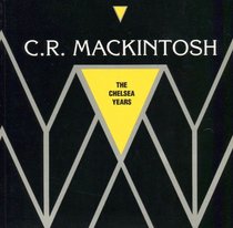 C.R.Mackintosh: The Chelsea Years, 1915-23