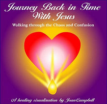 Journey Back in Time With Jesus - Walking Through the Chaos and Confusion
