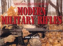 Modern Military Rifles (Greenhill Military Manual)