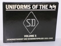 Uniforms of the Ss: Sicherheitscdienst U. Sicherheitspolzel