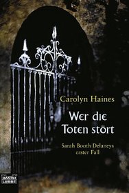 Wer die Toten stort : Sarah Booth Delaneys erster Fall (Them Bones (Sarah Booth Delaney, Bk 1).(German Edition)
