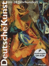 Deutsche Kunst im 20. Jahrhundert. Sonderausgabe. Malerei und Plastik 1905 - 1985.