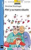 Mini Y Su Nuevo Abuelo/ Mini and Her New Grandfather (El Barco De Vapor-Mini) (Spanish Edition)