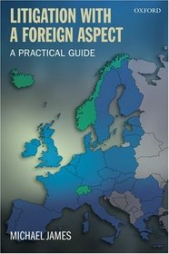 Litigation with a Foreign Aspect: A Practical Guide