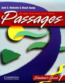 Passages Student's book 1 : An Upper-level Multi-skills Course (Passages)