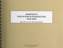 Minnesota Education In Perspective 2004-2005