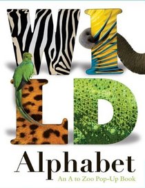 Wild Alphabet An A to Zoo Pop-up Book