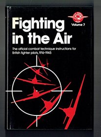 Fighting in the Air (RAF Museum Ser., Vol. 7)