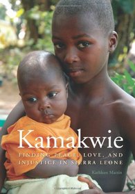 Kamakwie: A Memoir of Sierra Leone