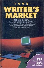 1992 Writers Market: Where and How to Sell What You Write