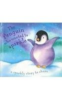 The Penguin Who Wanted to Sparkle (Glitter Books)