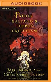 Father Gaetano's Puppet Catechism: A Novella