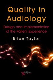 Quality in Audiology: Design and Implementation of the Patient Experience