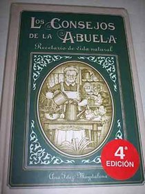 Los Consejos De La Abuela/ the Advices of Grandma (Spanish Edition)