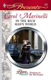 In the Rich Man's World (Harlequin Presents, No 2482)