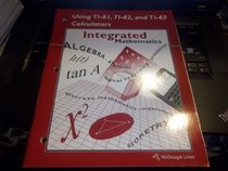 Integrated Mathematics: Using TI-81, TI-82, and TI-83 Calculators