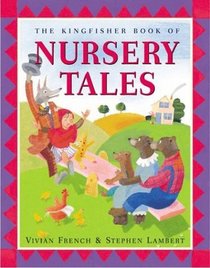 The Kingfisher Book of Nursery Tales (The Kingfisher Book of)
