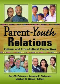 Parent-Youth Relations: Cultural And Cross-cultural Perspectives