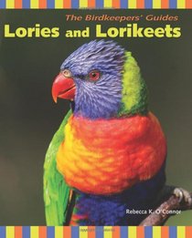 Lories and Lorikeets (The Birdkeepers' Guides) (The Birdkeeper's Guides)