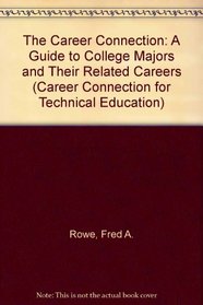 The Career Connection: A Guide to College Majors and Their Related Careers (Career Connection for Technical Education)