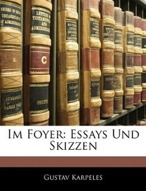 Im Foyer: Essays Und Skizzen (German Edition)