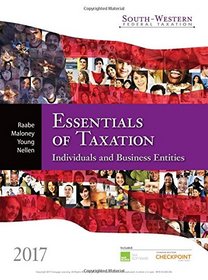 South-western Federal Taxation 2017: Essentials of Taxation: Individuals and Business Entities