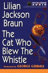 The Cat Who Blew the Whistle (Cat Who... Bk 17) (Audio Cassette) (Unabridged)