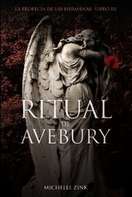 El ritual de Avebury / The ritual of Avebury: La Profecia De Las Hermanas / Prophecy of the Sisters (Spanish Edition)