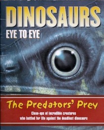 The Predator's Prey (Dinosaurs Eye to Eye)