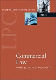 LPC Commercial Law 2006 (Legal Practice Course Guides)