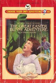 GREAT EASTER BUNNY ADVENTURE, THE (Choose Your Own Adventure, No 40)