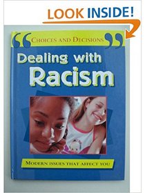 Dealing With Racism (Choices & Decisions)