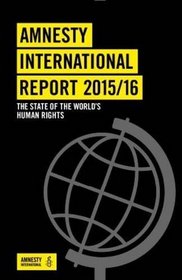 Amnesty International Report: The State of the World's Human Rights 2016