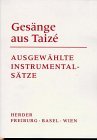 Gesnge aus Taize. Noten. Ausgewhlte Instrumentalstze.