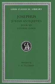 Josephus: Jewish Antiquities, Book XX General Index X (Loeb Classical Library No. 456)