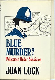 Blue Murder?: Policemen Under Suspicion (Lythway Large Print Books)