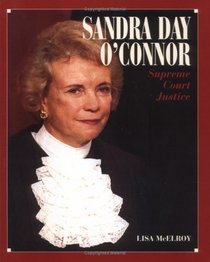 Sandra Day O'Connor : Supreme Court Justice