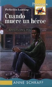Cuando Muere Un Heroe/When a Hero Dies (Passages Hi: Lo Novels) (Spanish Edition)
