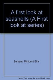 A first look at seashells (A First look at series)