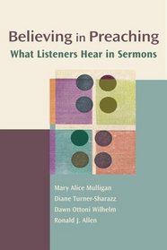 Believing In Preaching: What Listeners Hear In Sermons (Channels of Listening)