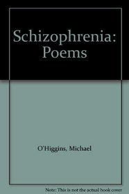 Schizophrenia: Poems