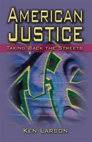 American Justice: Taking Back the Streets
