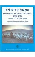 Prehistoric Sitagroi: Excavations In Northeast Greece 1968-1970. Volume 2:  The Final Report (Monumenta Archaeologica Volume 20)